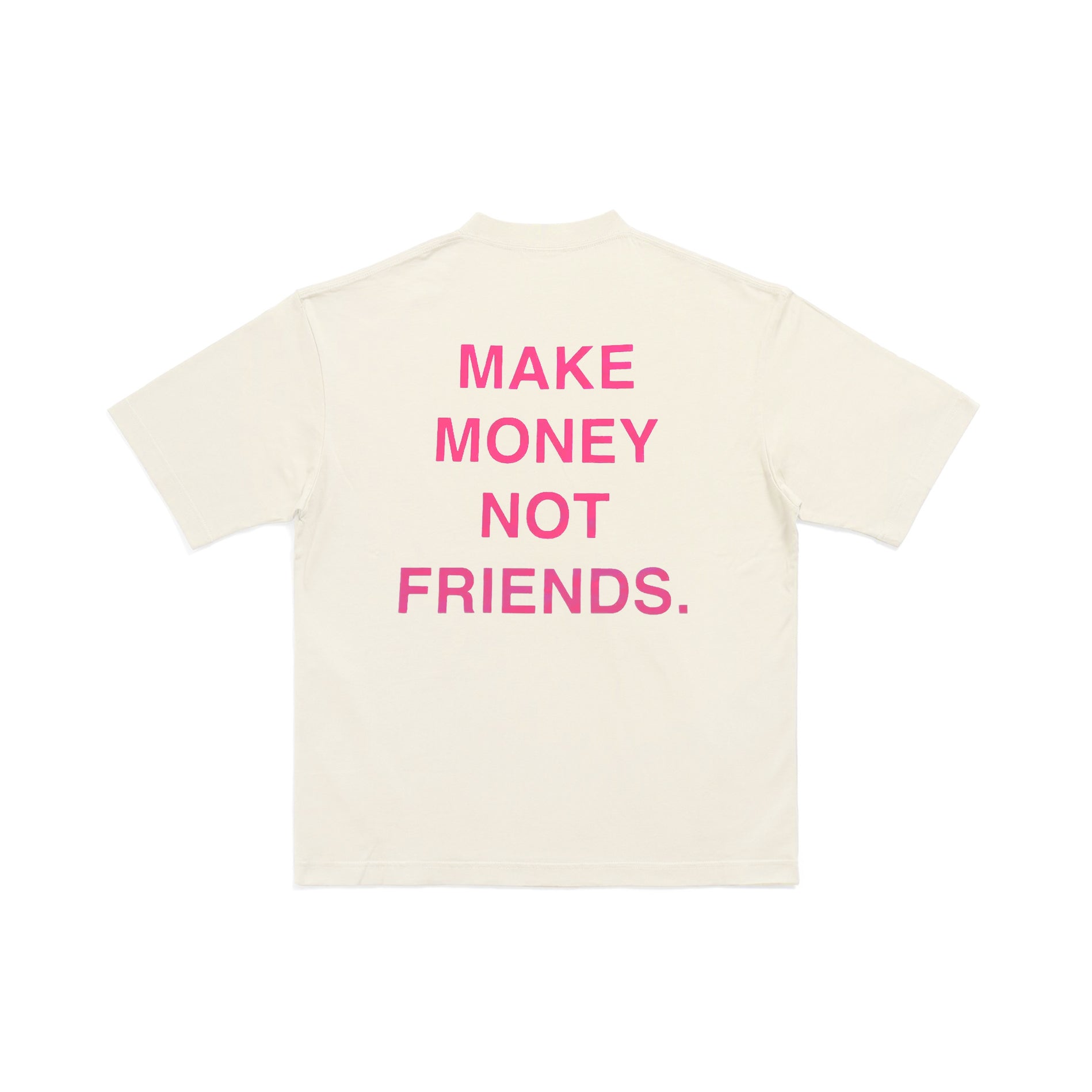 MAKE MONEY NOT FRIENDS SHIRT - SAIL